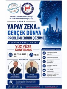 Yapay Zeka ile Gerçek Dünya Problemlerinin Çözümü: Teoriden Uygulamaya Yüz Yüze Konferans